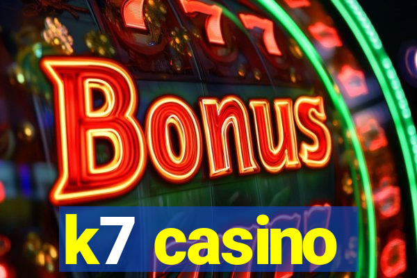 k7 casino